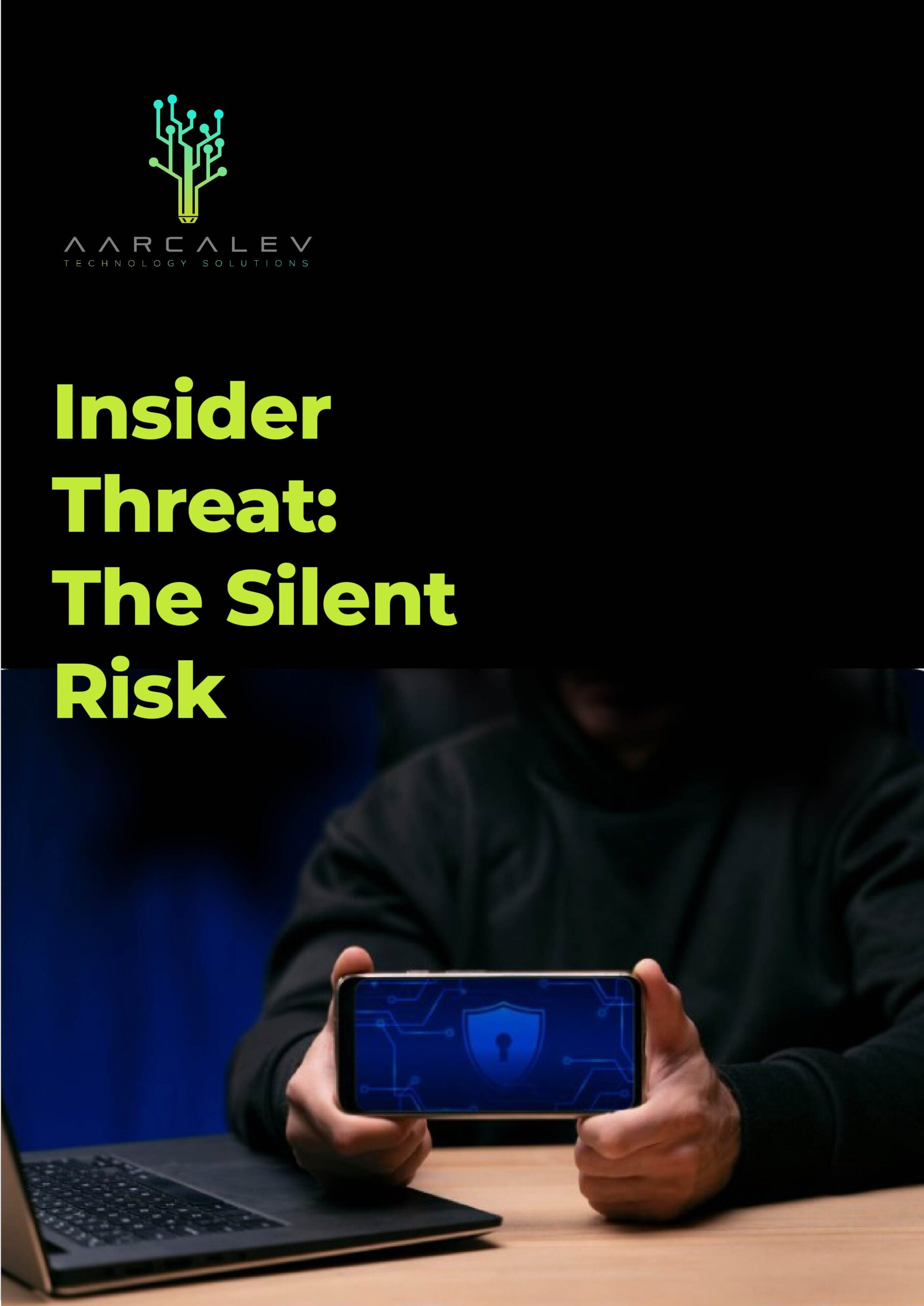 Insider Threat: The Silent Risk
